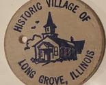 Vintage Long Grove Illinois Wooden Nickel Clam Chowder - $4.94