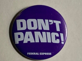Vintage Federal Express &quot;DON&#39;T PANIC!&quot; Promotional Advertising Pinback P... - $5.81