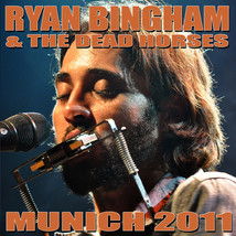 Ryan Bingham and The Dead Horses Live in Munich 2011 CD June 17, 2011 Soundboard - £19.87 GBP