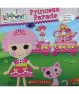 Lalaloopsy Princess Parade Childrens Book 2013 Softcover Scholastic - £3.51 GBP
