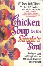 Chicken Soup for the Single&#39;s Soul by Jack Canfield et. al / 1999 Trade Paperb.. - £0.90 GBP
