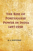 The Rise Of Portuguese Power In India 1497-1550 [Hardcover] - £29.94 GBP