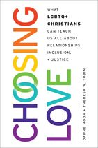 Choosing Love: What LGBTQ+ Christians Can Teach Us All About Relationshi... - $14.59