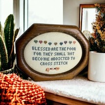 Wood Framed Cross Stitch “Blessed Are The Poor For They Shall Not Become - £21.68 GBP