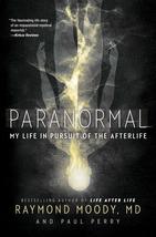 Paranormal: My Life in Pursuit of the Afterlife [Paperback] Moody, Raymo... - $4.95