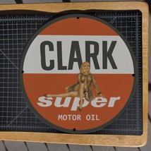 Vintage Clark Super Motor Oil Porcelain Gas &amp; Oil Metal Sign - £100.53 GBP