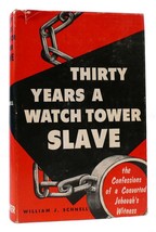 W. J. Schnell Thirty Years A Watchtower Slave Confessions Of A Converted Jehovah - $326.94