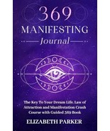 369 Manifesting Journal: The Key to..., Parker, Elizabe - $25.75 CAD