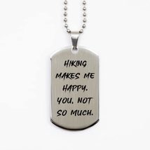 Useful Hiking, Hiking Makes Me Happy. You, not so Much, Beautiful Silver... - £15.78 GBP