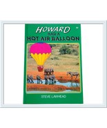 Howard Had A Hot Air Balloon by Steve Lawhead, Children&#39;s Adventure Book - £4.70 GBP