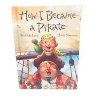 How I Became a Pirate Hardcover By Melinda Long David Shannon - £3.96 GBP