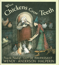 SIGNED: When Chickens Grow Teeth - Wendy Anderson Halperin - Hardcover DJ 1996 - £11.80 GBP