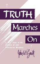 Truth Marches On [Paperback] Smith, John W.V. - £7.87 GBP