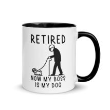 Retired Now My Boss Is My Dog Mug with Color Inside, Funny Retirement Mu... - $17.77+