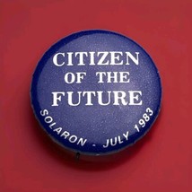 Citizen of the Future Solaron July 1983 Vintage 80s Pin Button Pinback - $11.95