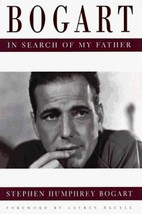 Bogart : In Search of My Father by Stephen Humphrey Bogart (1995, HCDJ) - £9.39 GBP