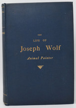 The Life of Joseph Wolf Animal Painter A. H. Palmer 1895 1st Edition HC - $148.50