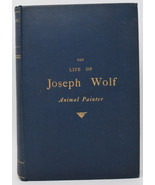 The Life of Joseph Wolf Animal Painter A. H. Palmer 1895 1st Edition HC - $201.71 CAD