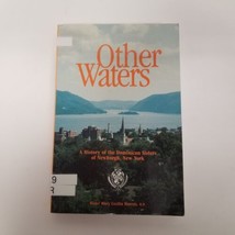 Other Waters: A History of the Dominican Sisters of Newburgh, NY, PB, Ex Library - £13.89 GBP