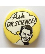 Ask Dr. Science Button PIN Public Radio TV Duck&#39;s Breath Mystery Theatre... - $13.00