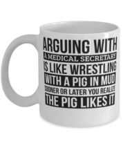 Medical secretary Mug, Like Arguing With A Pig in Mud Medical secretary Gifts  - £11.94 GBP