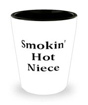 Smokin&#39; Hot Niece Shot Glass, Niece Present From Aunt, Nice Ceramic Cup For Aunt - £7.64 GBP