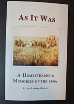 As It Was A homesteaders Memories of the 1890s by Itol Lathrop Rucker - £19.45 GBP