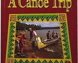 A Canoe Trip (Crabapple) [Library Binding] Kalman, Bobbie - $2.93