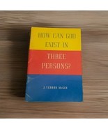 J Vernon McGee: How Can God Exist In Three Persons?  Pamphlet) VERY GOOD! - €8,63 EUR