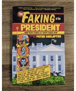 The Faking of the President -Peter Carlaftes -White House Noir Stories, ... - $297.41 MXN