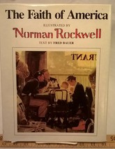 The Faith of America Illustrated by Norman Rockwell (1980 Hardcover in DJ) - $26.14