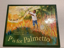 P is for Palmetto A South Carolina Alphabet by Carol Crane (2002, Hardcover) - £8.78 GBP
