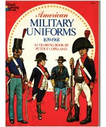 AMERICAN MILITARY UNIFORMS, 1639-1968 Dover Color Book by Peter Copeland... - $14.25