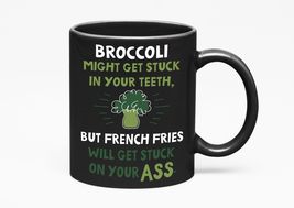 Make Your Mark Design Broccoli Funny Quote, Black 11oz Ceramic Mug - $21.77+