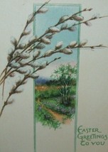 Easter Postcard Pussy Willows  Original Greetings To You Vintage Antique 3100 - £9.34 GBP