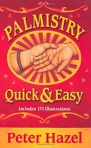 Palmistry Quick &amp; Easy [Paperback] Hazel, Peter - $7.03