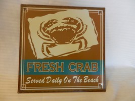 Fresh Crab Served Daily On The Beach Metal Sign, Beach or Nautical Decor - $30.00