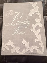 The Laundry Room Sandy Hunter Caring For Your Antique Linens At Home 2002 Vtg - £30.25 GBP