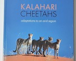 Kalahari Cheetahs: Adaptations to an Arid Region by Margaret Mills and G... - £66.30 GBP