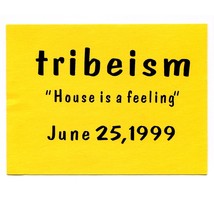 Tribeism House is a Feeling 1999 Rave Flyer 90s LA Electronic Dance Party - $15.76