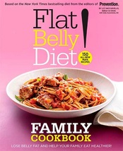 Flat Belly Diet! Family Cookbook: Lose Belly Fat and Help Your Family Ea... - $12.00