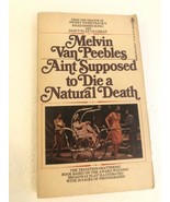 AIN&#39;T SUPPOSED TO DIE A NATURAL DEATH First Edition Melvin Van Peebles B... - £236.53 GBP