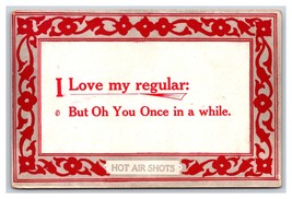 Motto Love My Regular But You Once in a While Hot Air Shots UNP DB Postcard R26 - £3.11 GBP