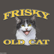 Cat T-shirt S M L XL 2XL Frisky Unisex New Over the Hill Fun Feline Kitty - £16.14 GBP