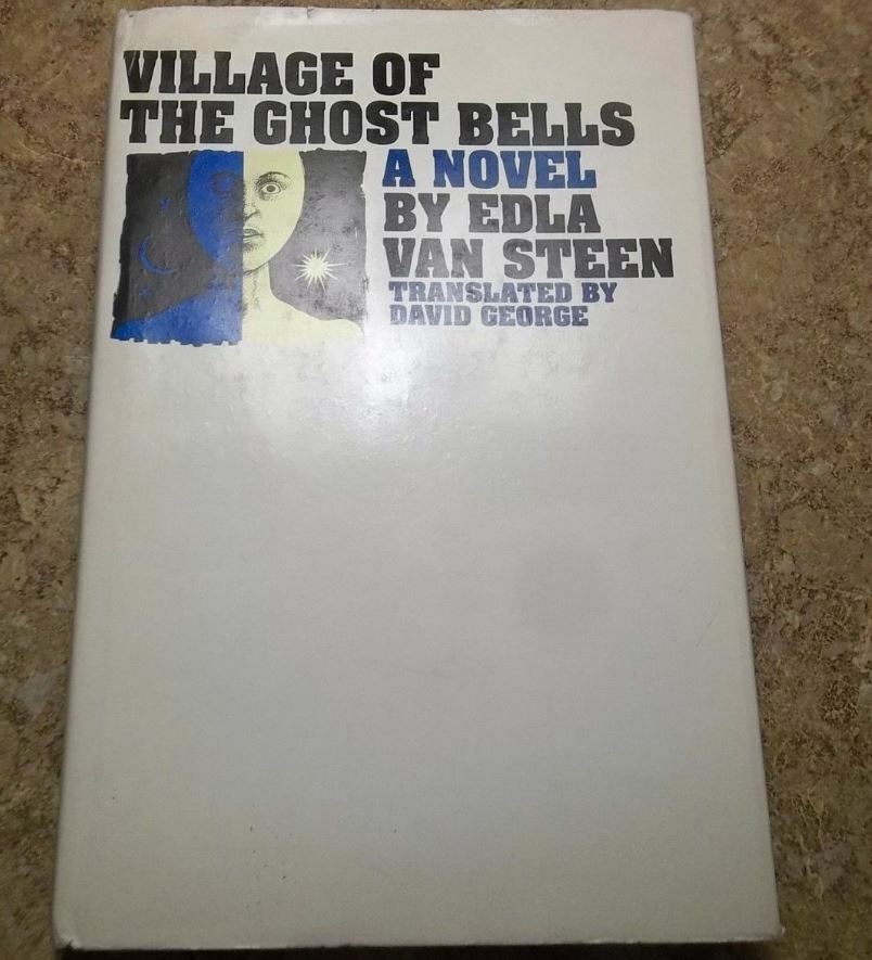 Village of the Ghost Bells : A Novel by Edla Van Steen (1991) HC SIGNED - $33.00