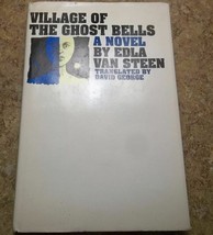 Village of the Ghost Bells : A Novel by Edla Van Steen (1991) HC SIGNED - £25.77 GBP