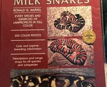 KINGSNAKES AND MILK SNAKES By Ronald G. Markel - Hardcover *Excellent Co... - $21.80