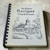 Old Mobile Recipes Tried and Proven St. Paul&#39;s Episcopal Church 1976 Cookbook - £14.95 GBP
