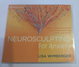 Neurosculpting for Anxiety: Brainchanging Practices Lisa Wimberger Audio... - $21.92 CAD