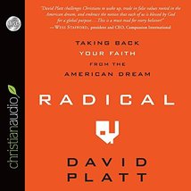 Radical: Taking Back Your Faith from the American Dream [Audio CD] David Platt - £9.37 GBP